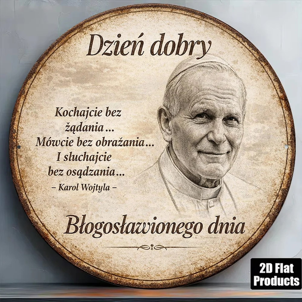 2D Metal Sign 8x8in Round Aluminum Plate Vintage Wall Art with Pope John Paul II Quote Polish Home Decor Gift