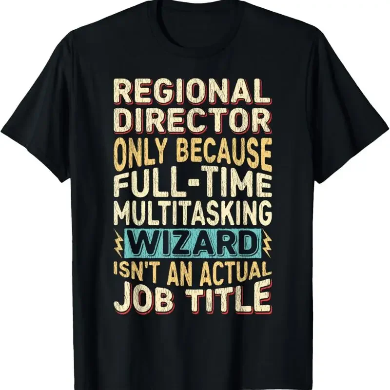 Wizard Job Title Quote Funny Regional Director T Shirt
