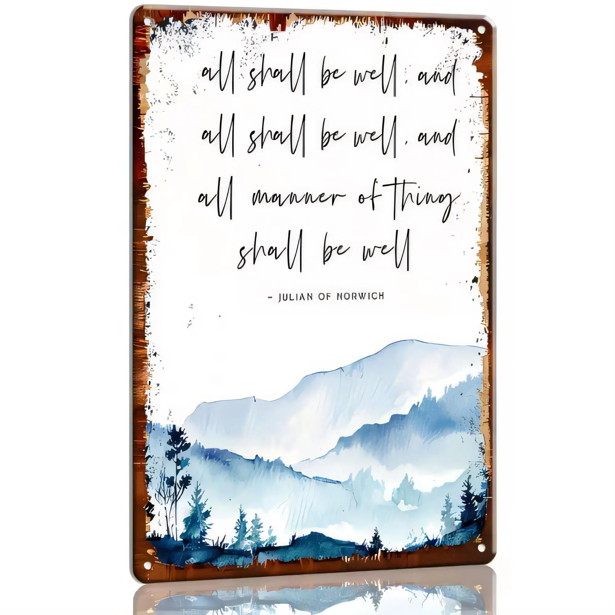 Tin Sign Rustic Mountain Landscape Wall Art “All shall be well and all shall be well, and all manner of thing shall be well” Quo