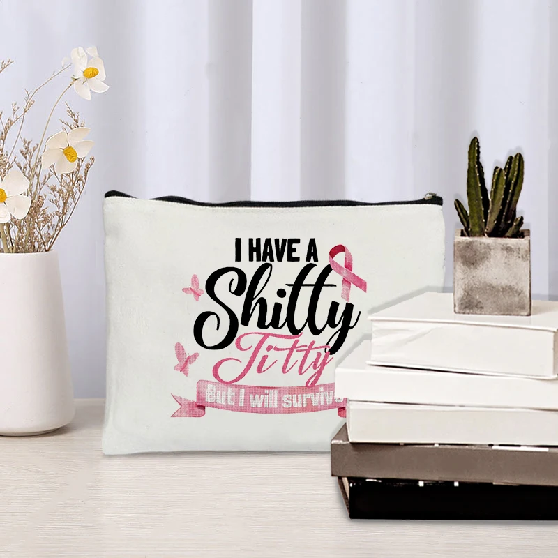 I Have Shitty Titty But I Will Survive Pattern Makeup Bag Funny Inspirational Gift for Breast Cancer Survivor Cosmetic Case