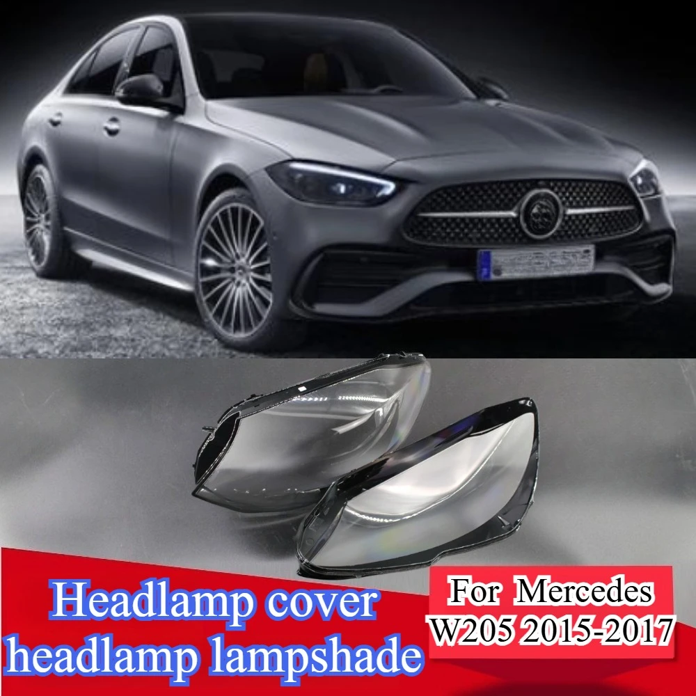 

OE Standard W205 Headlight Lens Cover for Mercedes C Class 2015 2016 2017 C180 C200 Front Lamp Housing Polycarbonate Replacement