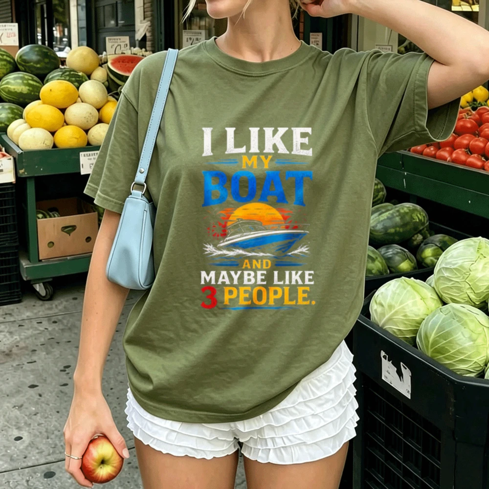 I Like My Boat and Maybe Like 3 People Graphic T‑Shirt Women Cotton O‑Neck Tees Funny Boating Lover Novelty Casual Daily Tops