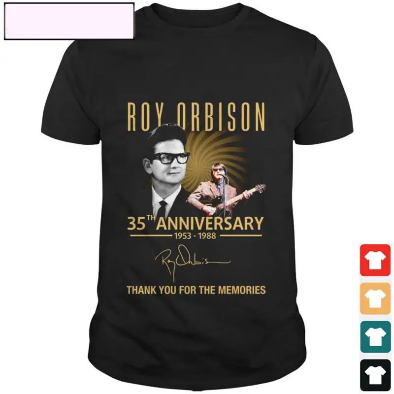 Roy Orbison 35Th Anniversary 1953 2020 Signature Thank You T Shirt S 4Xl Nl1261