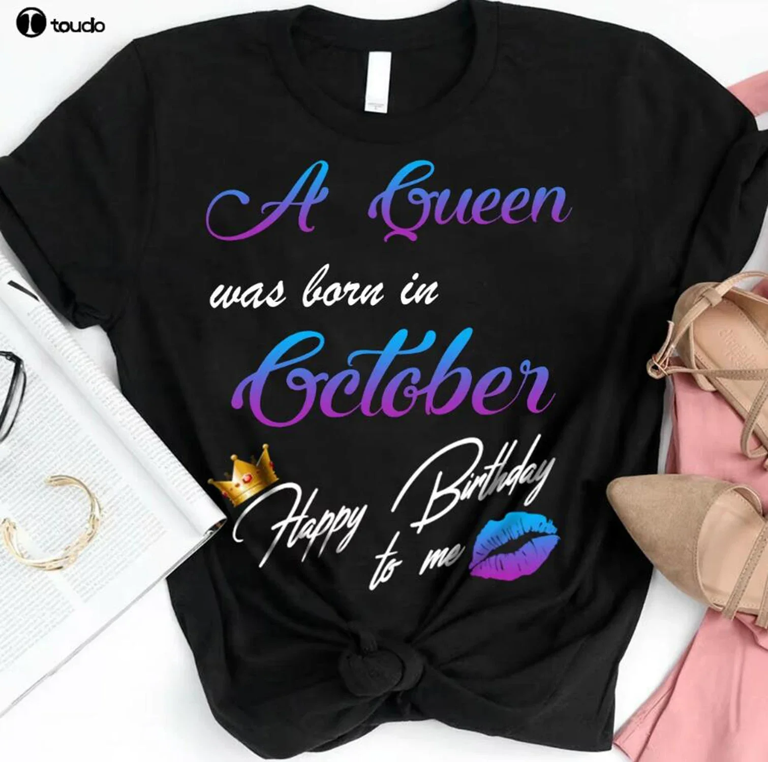 Queen Was Born In October Happy Birthday To Me Gift Black T-Shirt Loving Gifts
