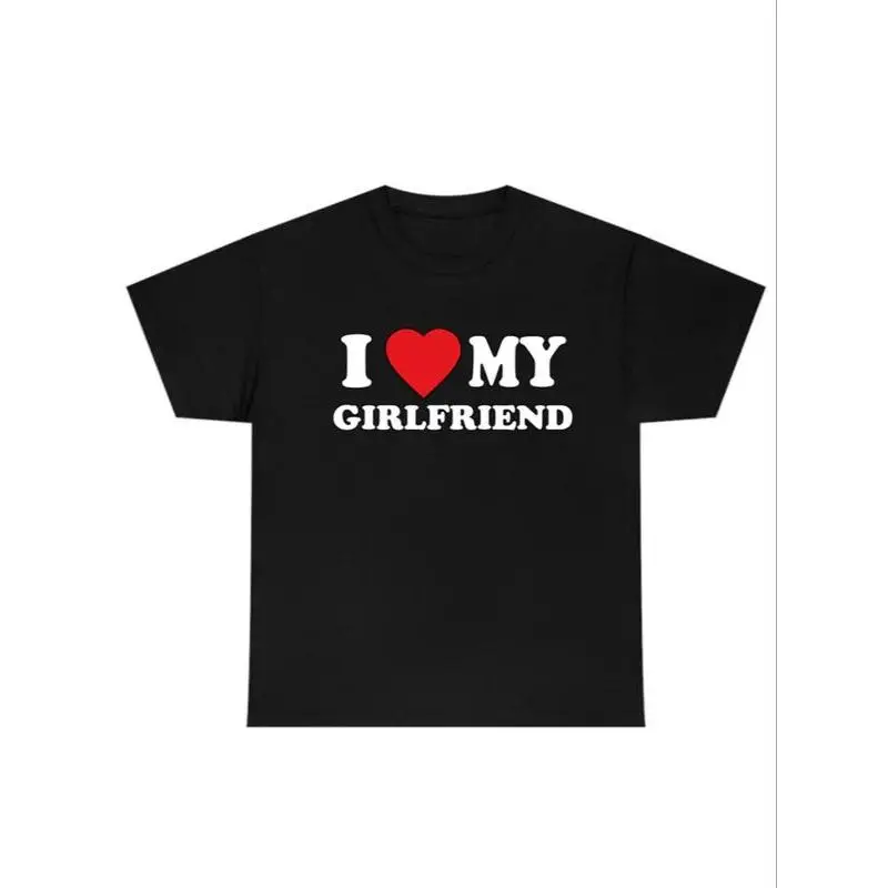 

I Love My Girlfriend Graphic T-Shirt Men’s Funny Romantic Cotton Tee for Valentine’s Day, Anniversary or Birthday