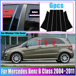 Car Window Trim Cover B Column For Mercedes Benz B Class W245 2004~2011 Polished Pillar Gloss Styling Strip Sticker Accessories