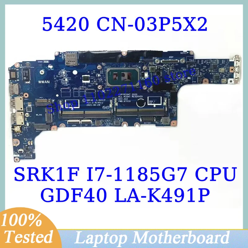

CN-03P5X2 03P5X2 3P5X2 For Dell 5420 With SRK1F I7-1185G7 CPU Mainboard GDF40 LA-K491P Laptop Motherboard 100% Full Working Well