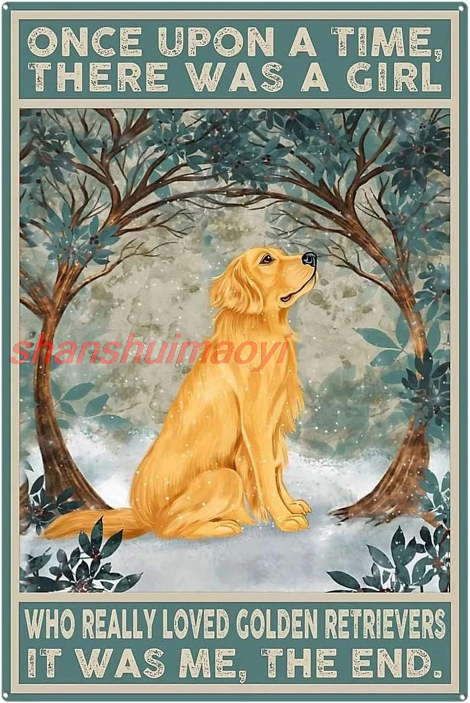 Metal 8x12 IN Bathroom Signs Golden Retriever Once Upon A Time There was A Girl Who Really Loved Golden Retrievers It was M sign