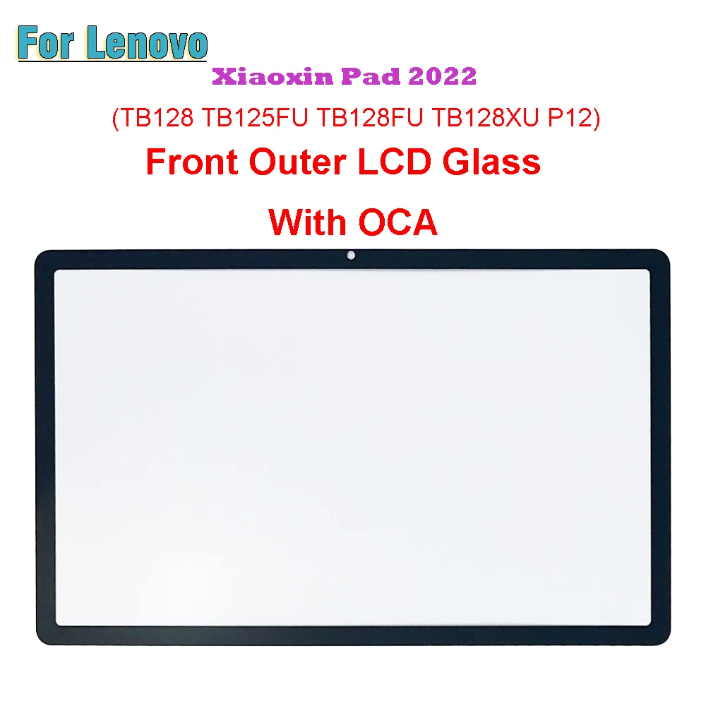 For Lenovo Xiaoxin Pad 2022 TB128 TB125FU TB128FU TB128XU P12 Touch Screen Panel Tablet Front Outer LCD Glass Lens With OCA