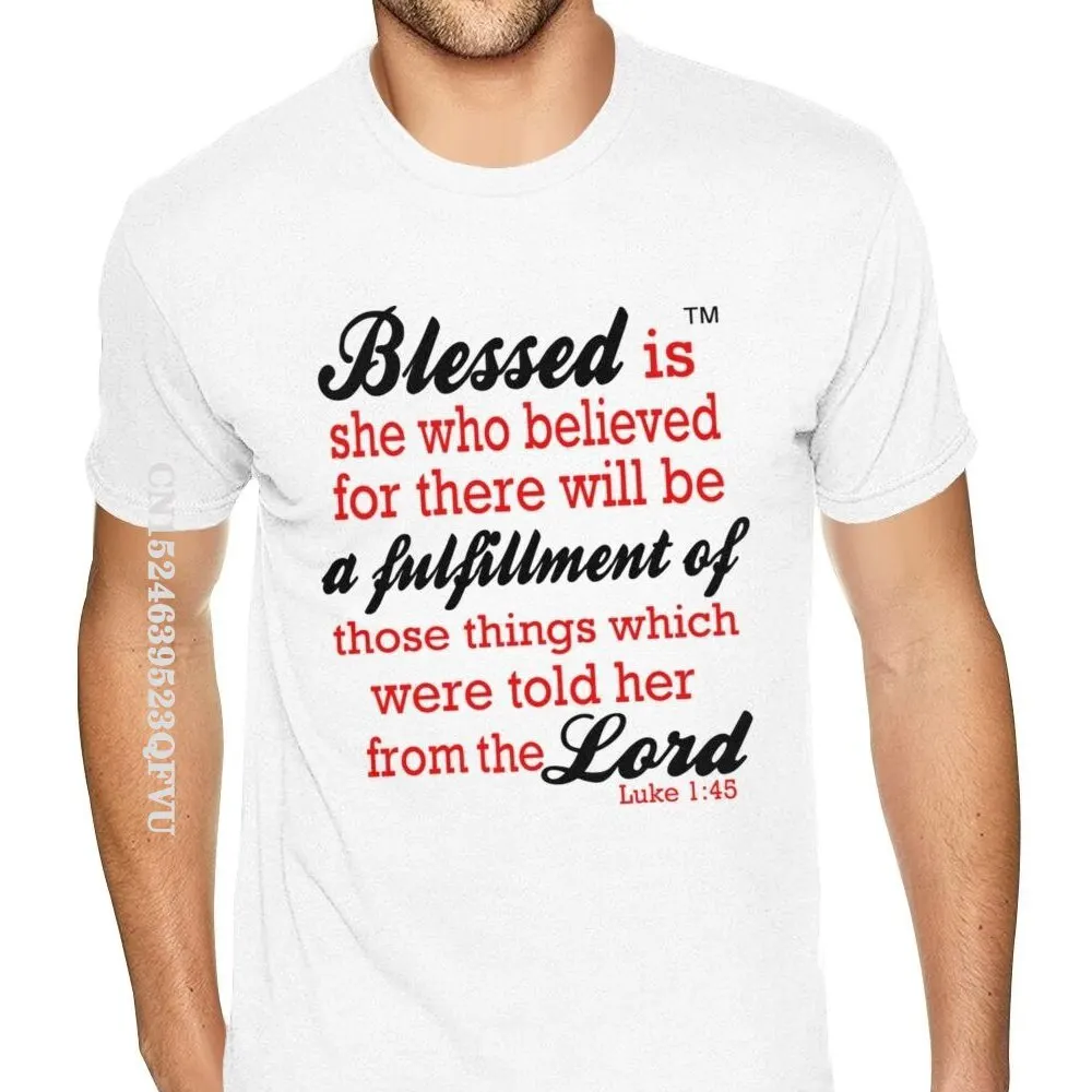 Personalised Blessed Is She Who Believed Luke Christian Jesus Bible T Shirt Men Bespoke Gothic Letter Tshirt White Tee Shirt New