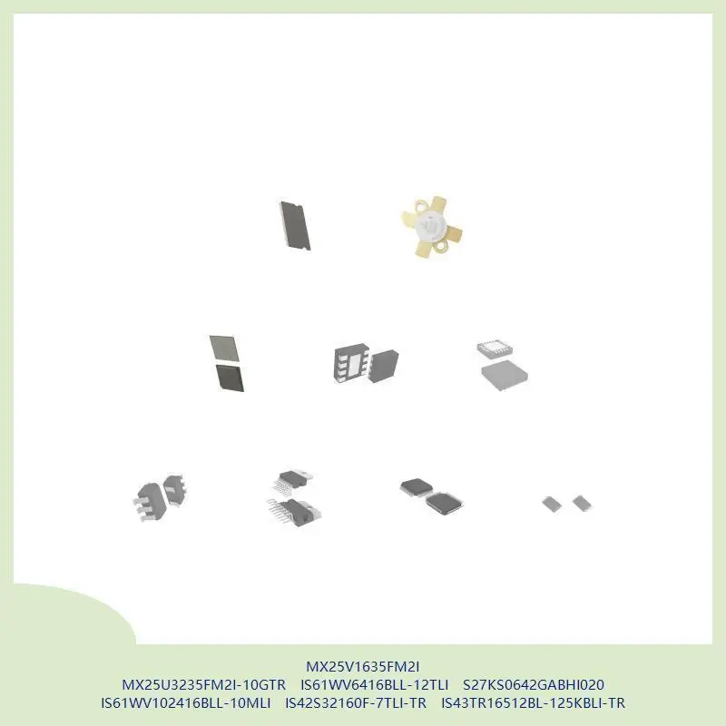 

MX25V1635FM2I MX25U3235FM2I-10GTR IS61WV6416BLL-12TLI S27KS0642GABHI020 IS61WV102416BLL-10MLI IS42S32160F-7TLI-TR