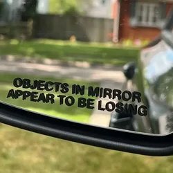 Car Sticker Objects In Mirror Appear To Be Losing Decoration Window Rear View Mirror Exterior Attachment Bumpers Vinyl Decal