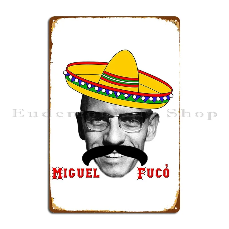 Póster de placa de Metal Michel Foucault El Mexicano, Mural de pared personalizado, diseño divertido de garaje, cartel de estaño