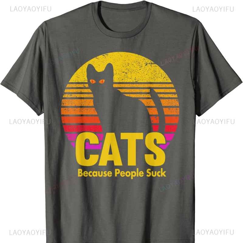Cats Because People Suck Funny Cat T-Shirt Harajuku Vintage Women Clothing Goth Funny Outdoors High Quality Cotton Short-sleev