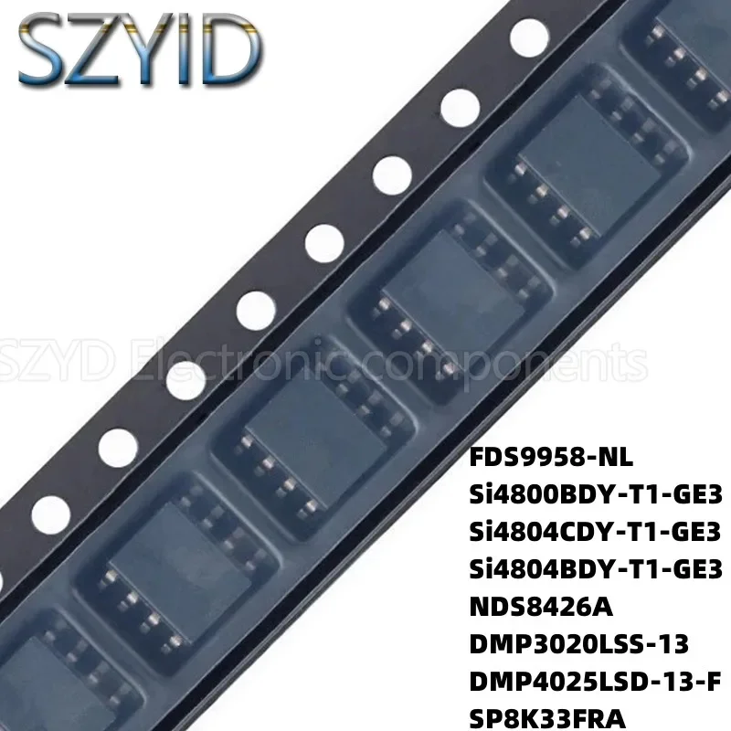 100PCS SOP8 FDS9958-NL Si4800BDY-T1-GE3 Si4804CDY-T1-GE3 Si4804BDY-T1-GE3 NDS8426A DMP3020LSS-13 DMP4025LSD-13-F SP8K33FRA