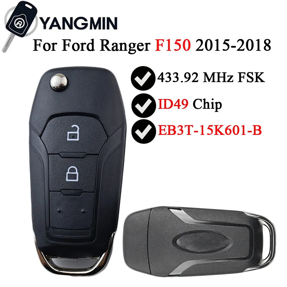 

YANGMIN Flip Remote Car Key 2 Buttons EB3T-15K601-BA 433MHz ID49 Chip For Ford Ranger/F150 2015-2018