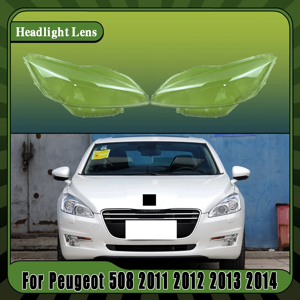 

For Peugeot 508 2011 2012 2013 2014 Front Headlights Shell Transparent Cover Headlamps shade Lampshade Lamp Shell Lens Masks