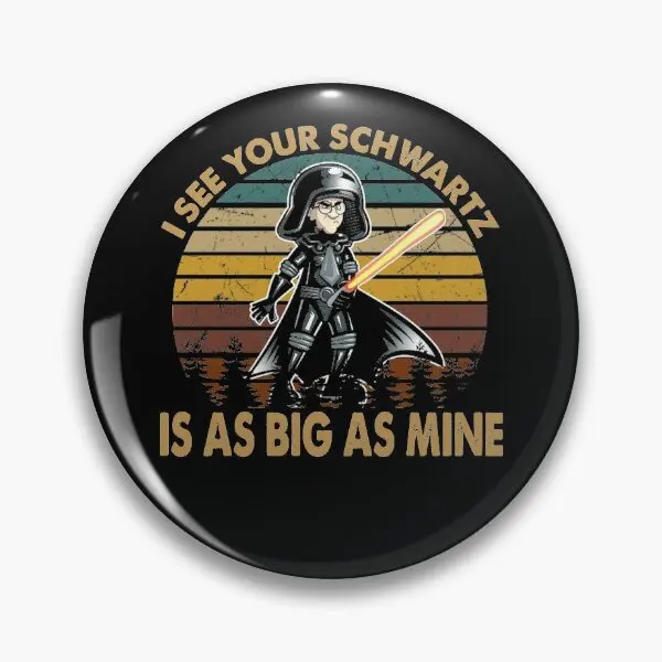 Retro I See Your Schwartz Spaceballs arte suave botón Pin regalo amante Metal dibujos animados lindo ropa decoración creativo sombrero broche divertido
