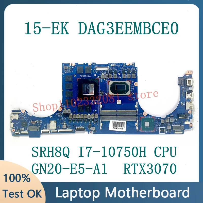 High Quality Mainboard For HP 15-EK DAG3EEMBCE0 Laptop Motherboard With SRH8Q I7-10750H CPU GN20-E5-A1 RTX3070 100% Working Well