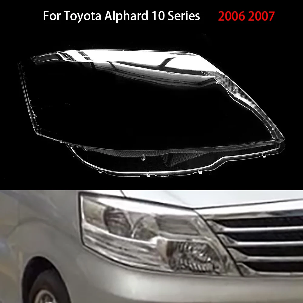 For Toyota Alphard 10 Series 2006 2007 Front Headlight Cover Headlamp Lamp Shell Transparent Lampshade Lens Plexiglass