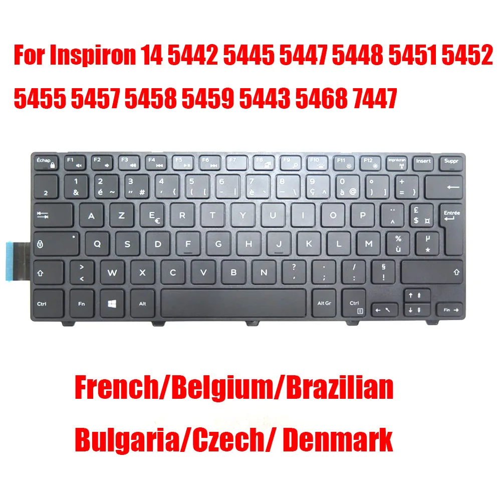 

BG BR CZ DM Keyboard For DELL For Inspiron 5442 5445 5447 5448 5451 5452 5455 5457 5458 3452 Belgium Brazilian Bulgaria Czech