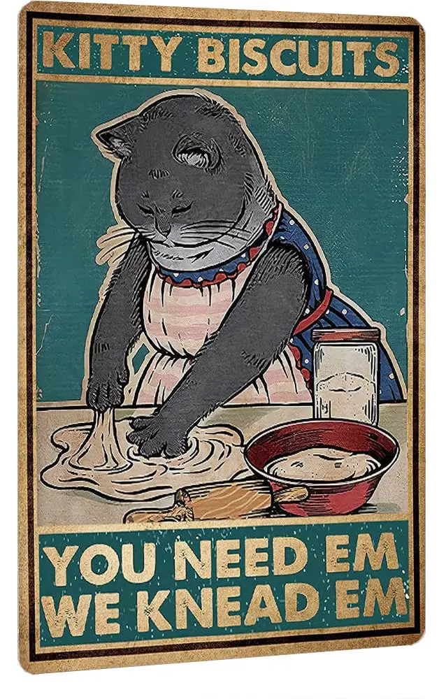 Metal Cat Sign Kitty Biscuits We Knead Em You Need Em Retro Metal Tin Sign Metal Poster for Home Coffee Wall Decor, 8x12 In sign