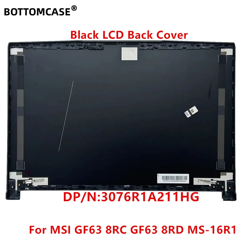 New For MSI GF63 MS-16R1 MS-16R3 MS-16R4 MS-16R5 R6 R8 WF65 LCD Back Cover Top Case Rear Lid 3076R1A211HG