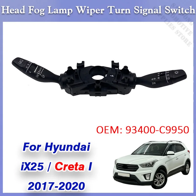 93400-C9950 Car Head Fog Light Lamp Wiper Stalk Turn Signal Headlight Switch Fit for Hyundai Ix25 Creta 2016 2017 2018 2019 2020