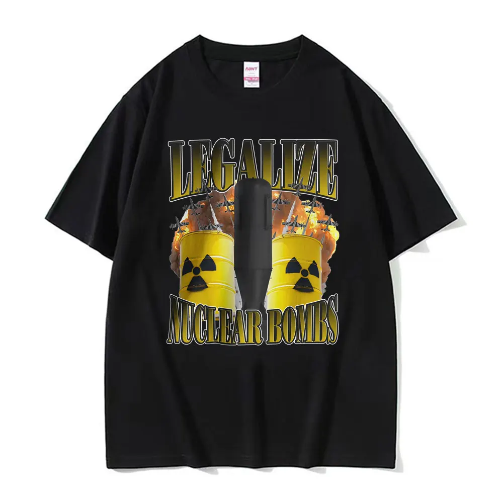 مضحك قانونية القنابل النووية ميمي تي شيرت للجنسين موضة الفكاهة نمط المتضخم تي شيرت الرجال الصيف 100% القطن الراحة تي شيرت