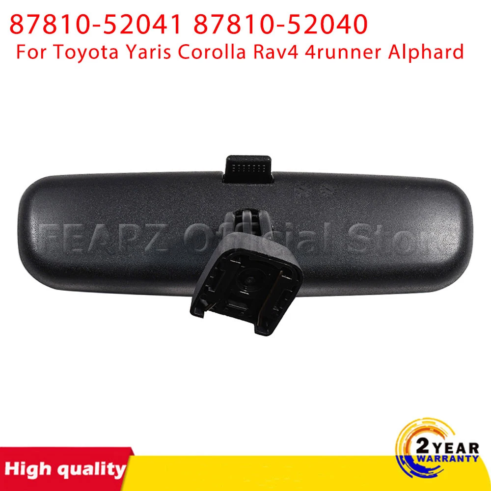 

For Toyota Yaris Corolla Rav4 4runner Alphard 87810-52041 87810-52040 87810-0WG00 Inner Rearview Mirror Assembly