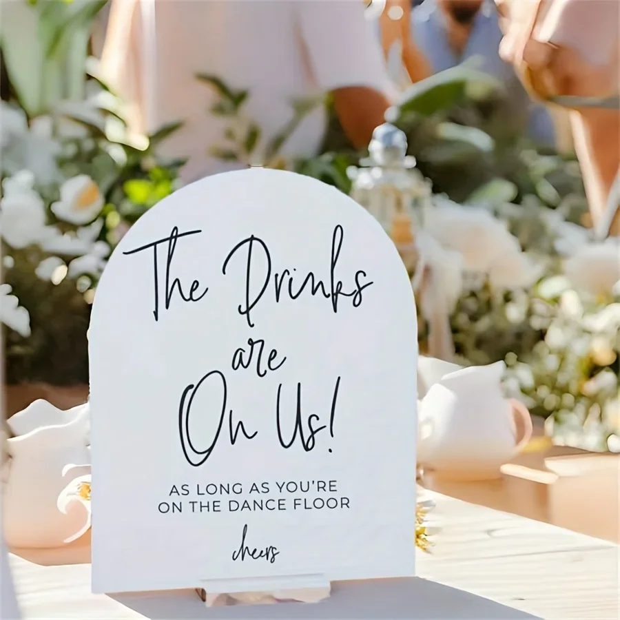Letrero de boda moderno y sencillo de cristal, 1 unidad, con la frase: "Las bebidas son proporcionadas por nosotros! Mientras estés en la pista de baile, nunca terminará.