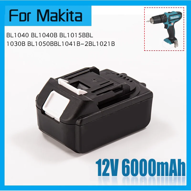 12V 6000mAh Rechargeable Battery Power Tools Replaceable Battery For Makita BL1021B BL1041B BL1015B BL1020B BL1040B