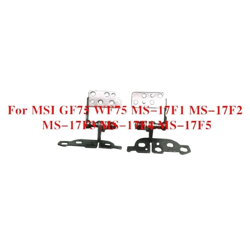 For MSI GF75 WF75 MS-17F1 17F2 17F3 17F4 17F5 LCD Back Cover Front Frame Hinges Replacement Parts