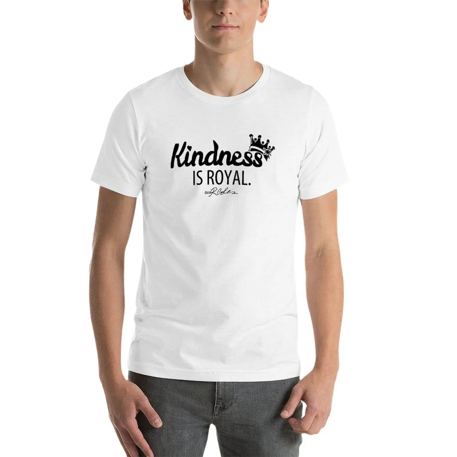 Kindness Is Royal T-Shirt t shirts with prints anime t shirts for man T-Shirt