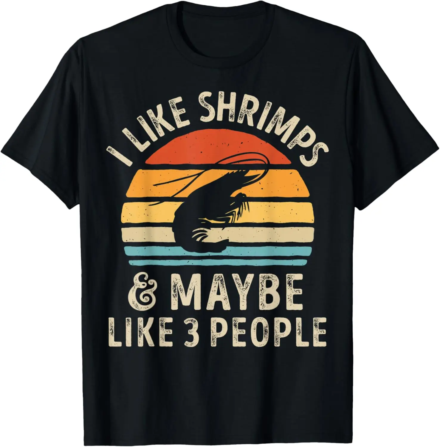 I Like Shrimps and Maybe 3 People Funny Shrimp Lover Gifts T-Shirt