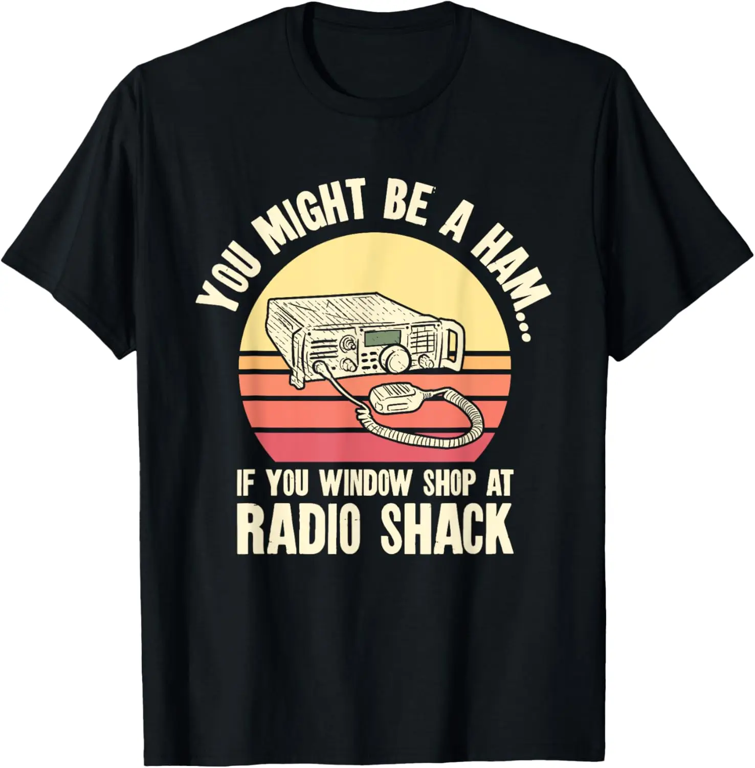 You Might Be A Ham Radio Amateur Radio T-Shirt