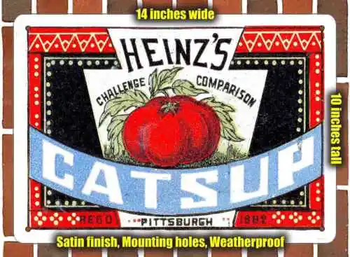 Metal Sign - 1883 Heinz's Catsup- 10x14 inches