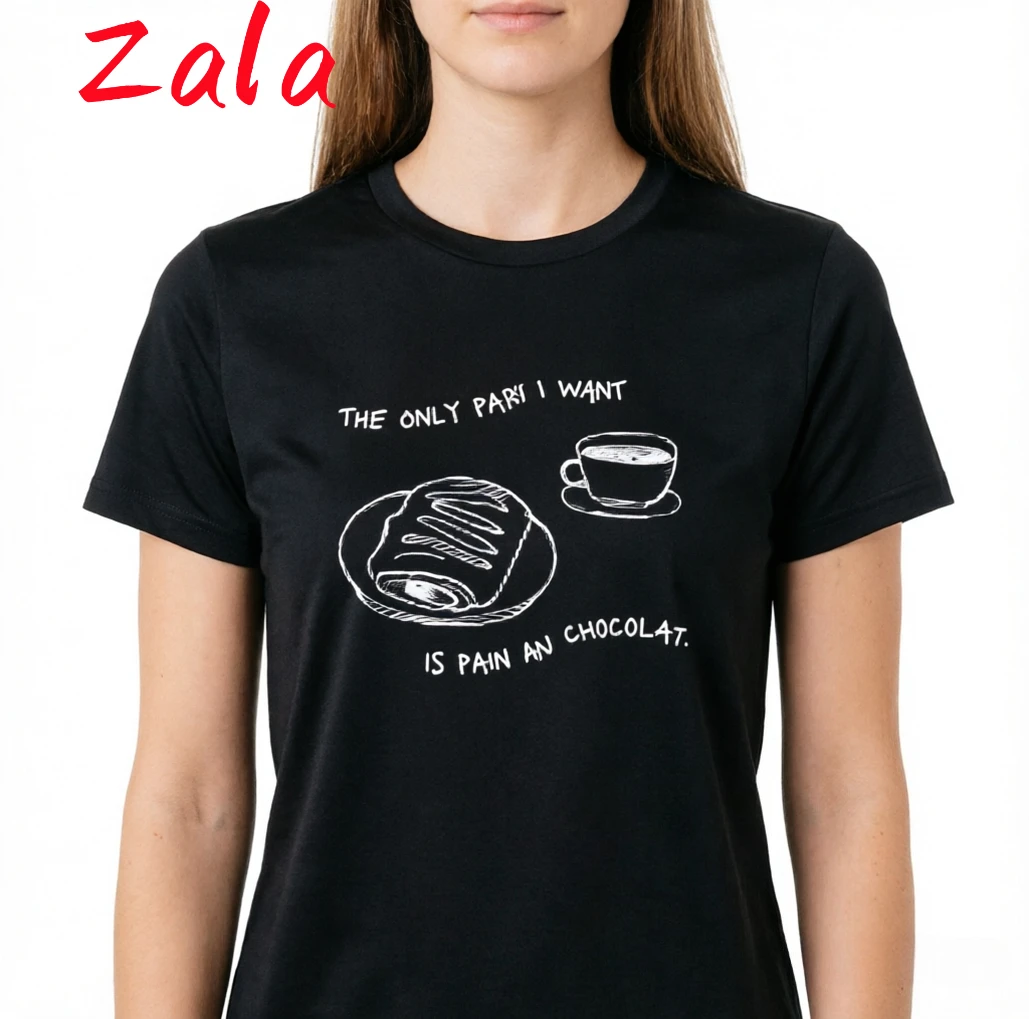 Summer Ins Fashion The Only Pain I Want Is Pain Au Chocolat Printed Women's T-shirt Summer Short Sleeve Tops Tees Women Clothing