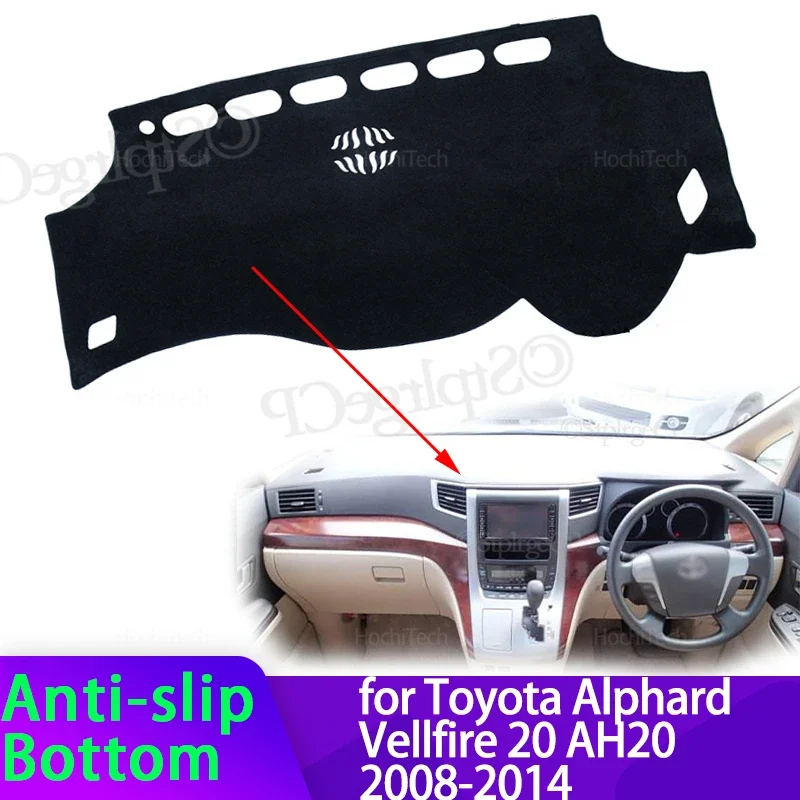 

Для Toyota Alphard Vellfire 20 AH20 2008-2014, крышка приборной панели автомобиля, избегайте света, коврик для приборной панели, чехол, ковры