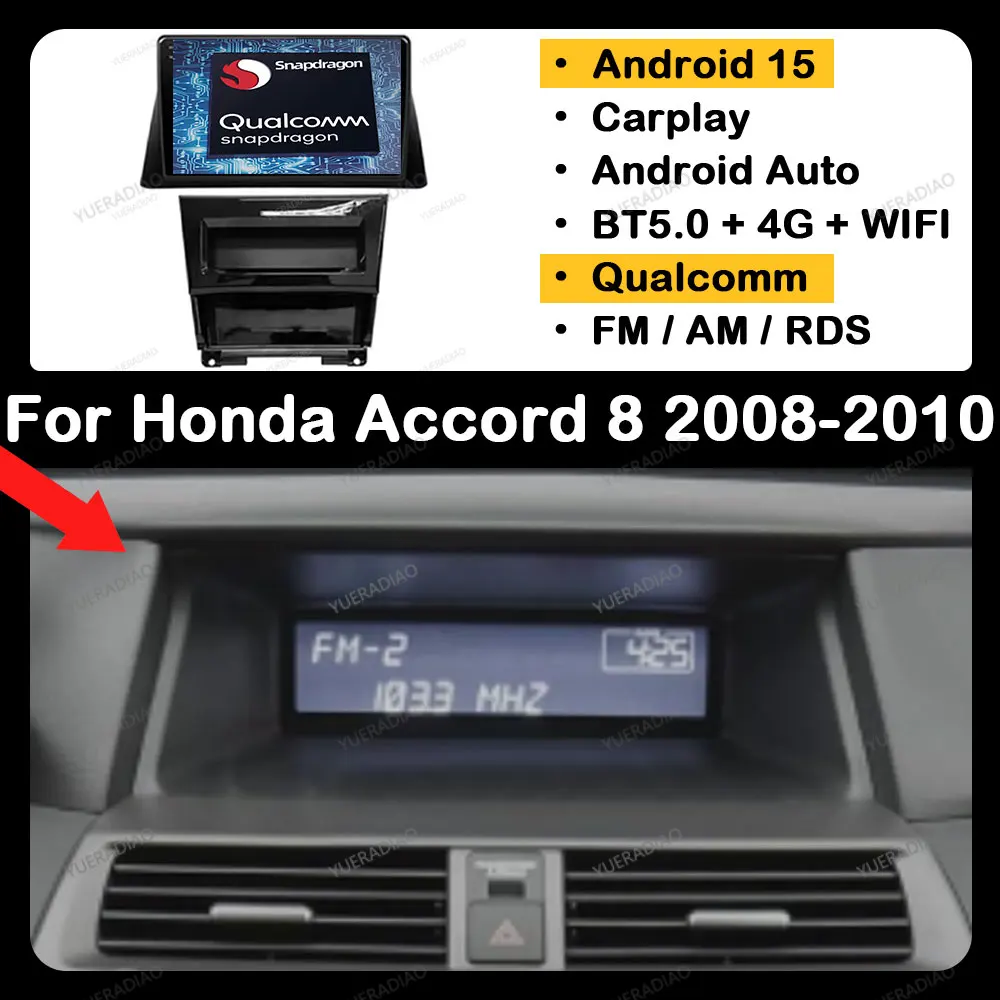 

Android 15 Car Radio For Honda Accord 8 2008 2009 2010 Head Unit Qualcomm Multimedia Video Player 4G WIFI QLED BT 2DIN GPS NAVI