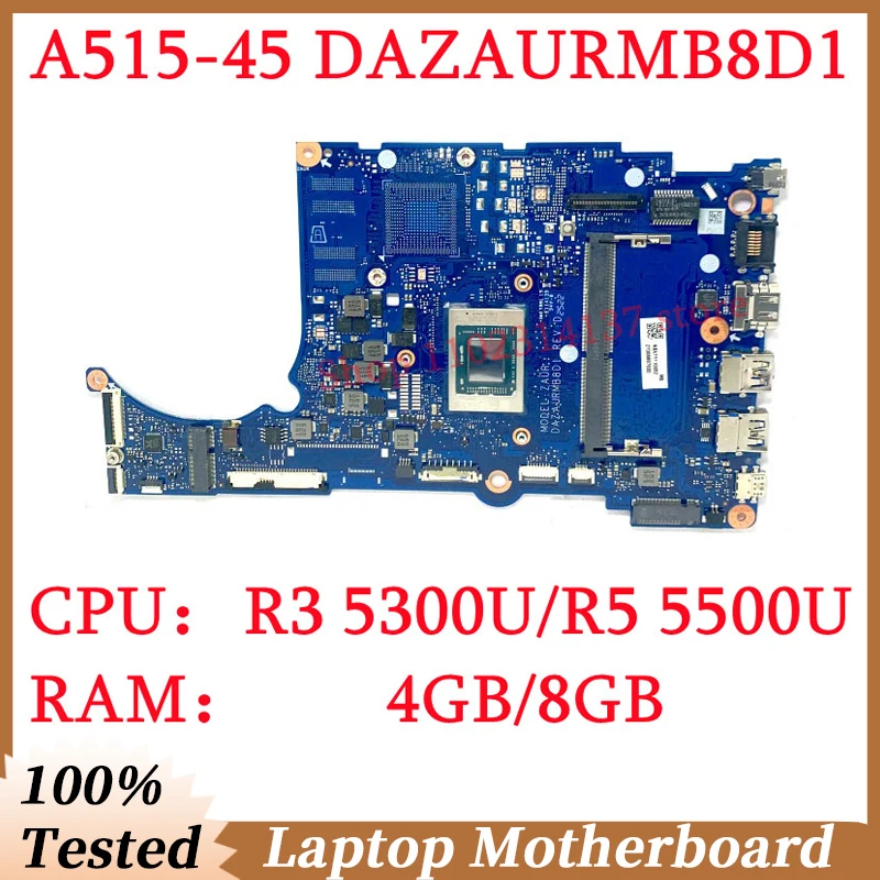 For Acer A515-45 DAZAURMB8D1 With R3 5300U/R5 5500U CPU 4GB/8GB Mainboard NBA7Y11001/NBA7Y11005 Laptop Motherboard 100%Tested OK