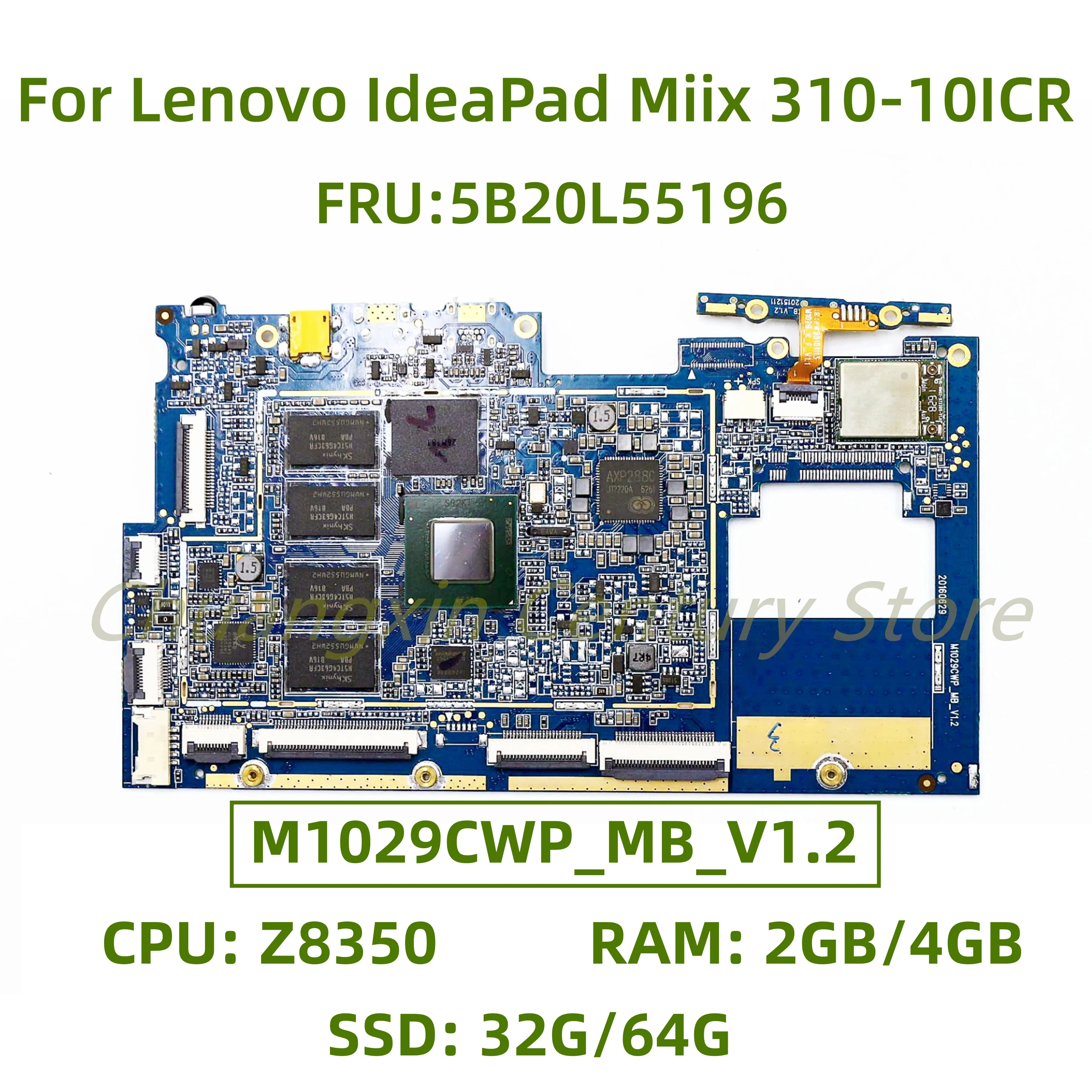 For Lenovo IdeaPad MIIX 310-10ICR laptop motherboard  M1029CWP CPU: Z8350 RAM: 2GB/4GB  SSD: 32G/64G 100% Tested Fully