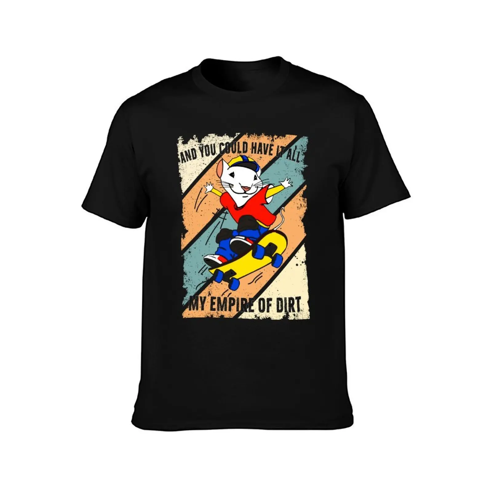 Funny Gift And You Could Have It All My Empire Of Dirt Sporting Mouse T-Shirt Casual All Match Short Sleeve T-Shirt