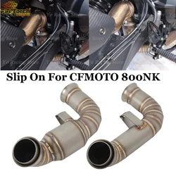 Slip On For CF MOTO 800NK 800 NK Motorcycle Exhaust Escape Moto Systems Stainless Steel Mid Link Pipe Connect Original Muffler