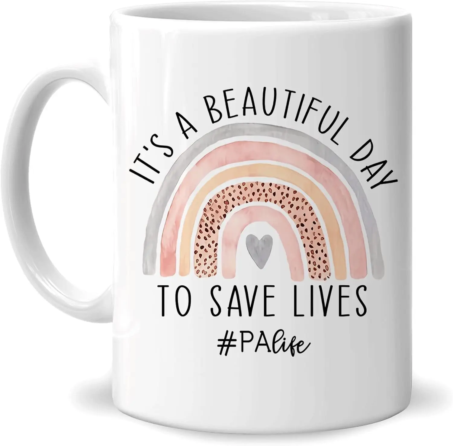 Gifts For Physician Assistant - Birthday Christmas - It's A Beautiful Day To Save Lives 11oz White Ceramic Coffee Tea Mug