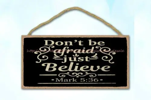 plaque decoration dont be afraid just believe Christian Bible verse wood sign