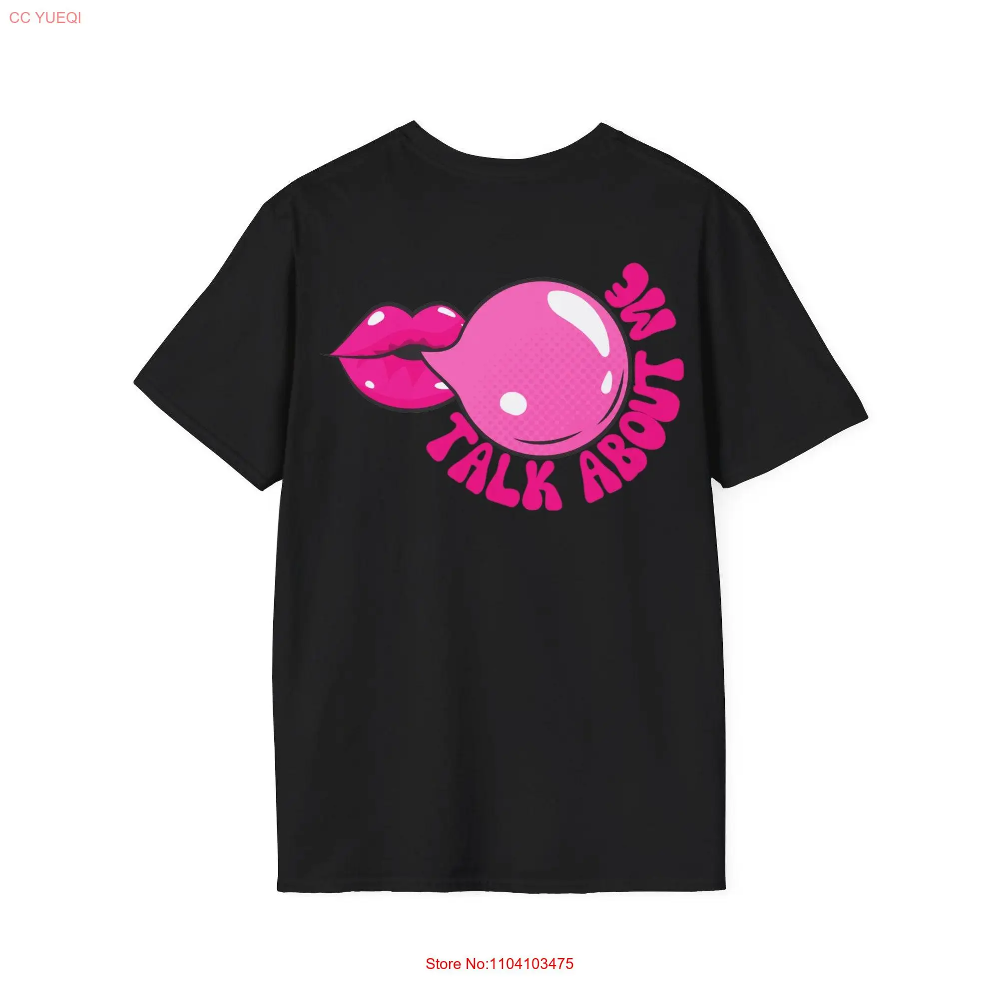 Talk About Me Bubblegum Gossip Softstyle T shirt long or short sleeves