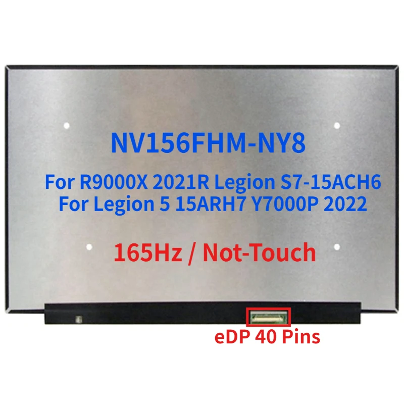 15.6 Inch 165Hz LCD Screen NV156FHM-NY8 For R9000X 2021R Legion S7-15ACH6 Legion 5 15ARH7 Y7000P 2022 Display Matrix Panel