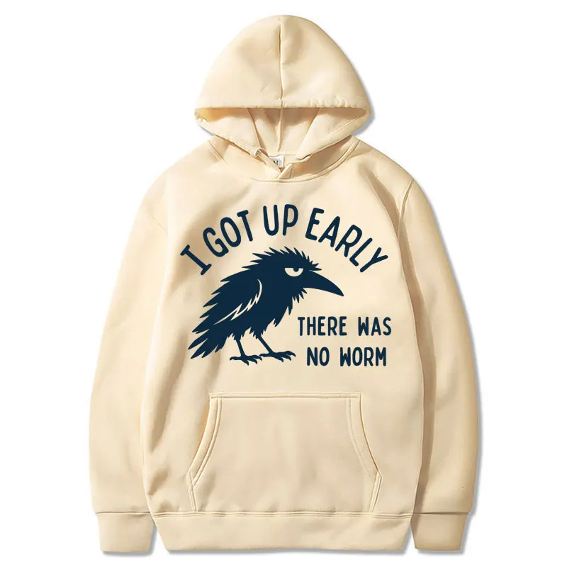 Funny Grumpy Crow Meme Hoodie I Got Up Early There Was No Worm Humor Sweatshirts Men Women Vintage Oversized Fleece Tracksuit