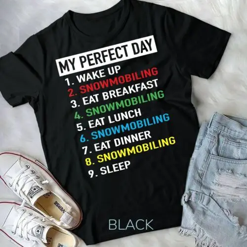 Skidoo My Perfect Day - Snowmobile Snowmobiling Day Plan T-Shirt Unisex T-shirt